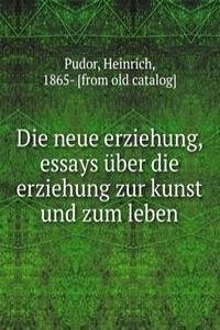 DIE NEUE ERZIEHUNG ESSAYS  BER DIE ERZI