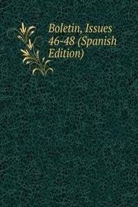 Boletin, Issues 46-48 (Spanish Edition)
