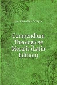 Compendium Theologicae Moralis (Latin Edition)