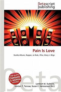 Pain Is Love
