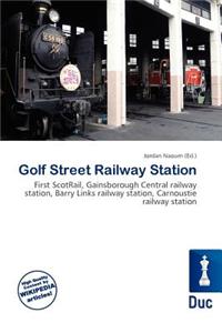 Golf Street Railway Station