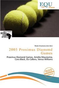 2005 Proximus Diamond Games