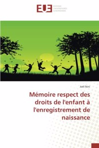 Mémoire respect des droits de l'enfant à l'enregistrement de naissance