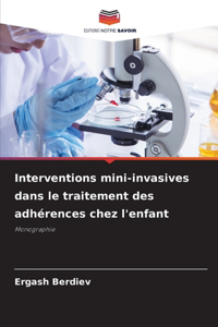 Interventions mini-invasives dans le traitement des adhérences chez l'enfant