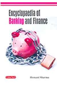 Encyclopaedia Of Banking And Finance