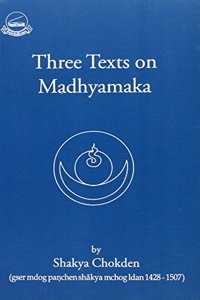 Three Texts on Madhyamaka