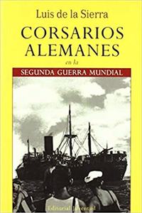 Corsarios Alemanes En La Segunda Guerra Mundial