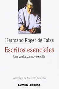 Escritos esenciales: Una confianza muy sencilla (Spanish Edition)