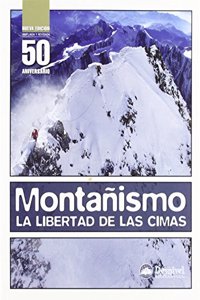 Montanismo: la libertad de las cimas