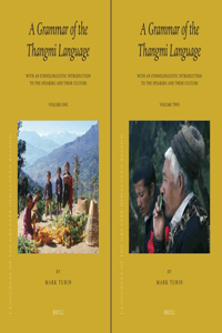 Languages of the Greater Himalayan Region, Volume 6: A Grammar of the Thangmi Language (2 Vols)