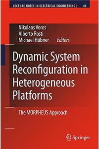 Dynamic System Reconfiguration in Heterogeneous Platforms