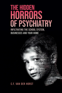 The Hidden Horrors of Psychiatry
