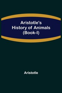 Aristotle's History of Animals (Book-I)