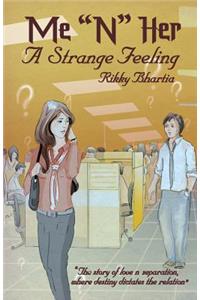 Me N Her A Strange Feeling