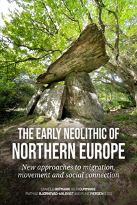 The early Neolithic of Northern Europe