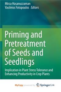 Priming and Pretreatment of Seeds and Seedlings