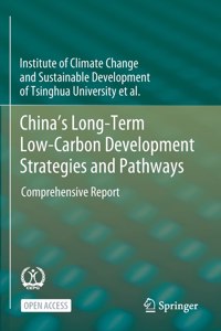China's Long-Term Low-Carbon Development Strategies and Pathways
