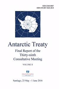Final Report of the Thirty-ninth Antarctic Treaty Consultative Meeting - Volume II