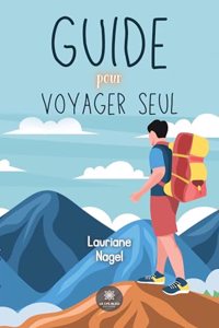 Guide pour voyager seul