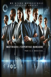 Maîtriser l'Expertise Bancaire