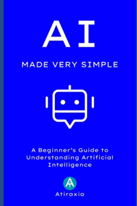 AI Made Very Simple