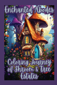 Enchanted Abodes