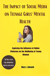 Impact of Social Media on Teenage Girls'Mental Health