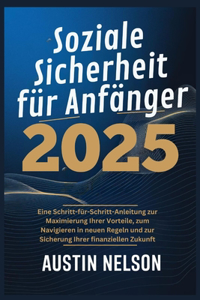 Soziale Sicherheit für Anfänger 2025