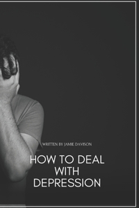 How to Deal with Depression