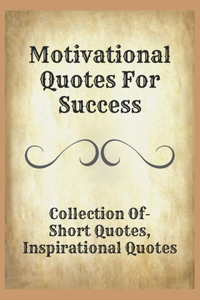 Motivational Quotes For Success