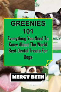 Greenies 101