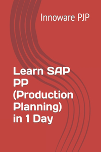 Learn SAP PP (Production Planning) in 1 Day