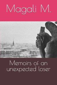 Memoirs of an unexpected loser