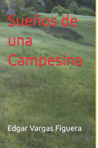 Sueños de una Campesina