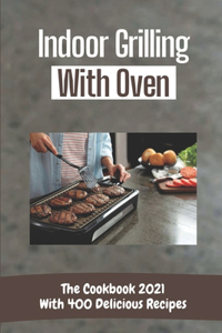 Indoor Grilling With Oven