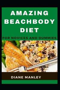 Amazing Beachbody Diet For Novices And Dummies
