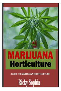 Marijuana Horticulture