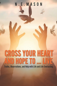 Cross Your Heart And Hope To...Live