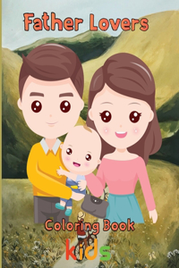 Father Lovers Coloring Book kids