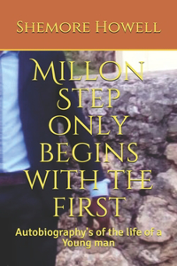 Millon Step only begins with the first
