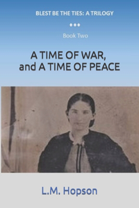 Time of War, and A time of Peace