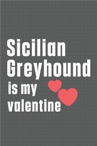Sicilian Greyhound is my valentine