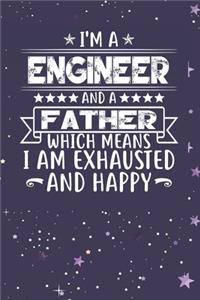 I'm A Engineer And A Father Which Means I am Exhausted and Happy