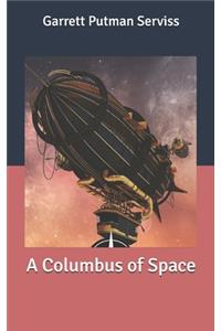 A Columbus of Space