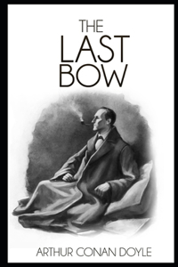 His Last Bow IllustratedHis Last Bow Illustrated