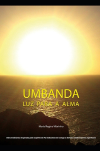 Umbanda, luz para a alma