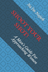 Shoot Your Shot!