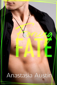 Forcing Fate
