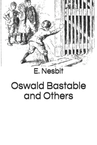 Oswald Bastable and Others