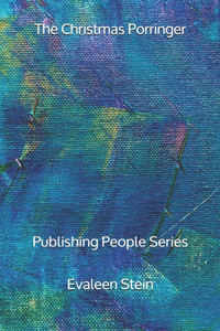 The Christmas Porringer - Publishing People Series